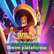 15wim plataforma